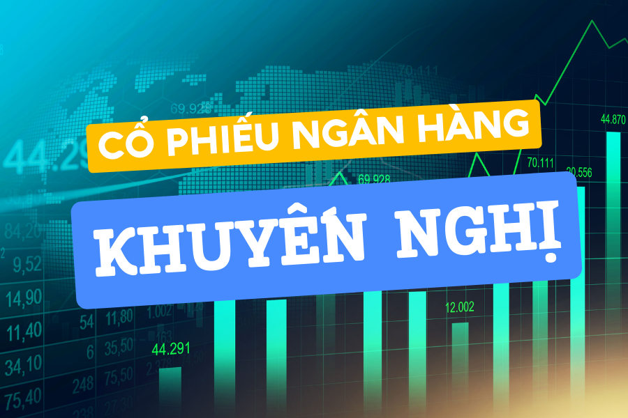 khuyến nghị cổ phiếu ngân hàng