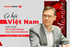 Cơ hội Việt Nam – Góc nhìn từ vị sếp ngoại của Techcombank