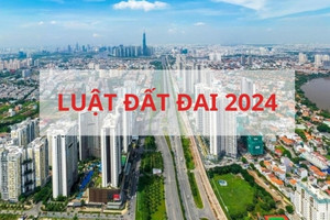 Luật Đất đai 2024 đẩy mạnh phân cấp, phân quyền: Người dân hưởng nhiều lợi ích