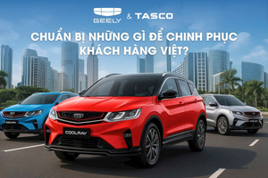 [Infographics] Geely và Tasco chuẩn bị những gì để chinh phục khách hàng Việt?