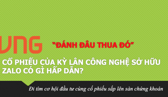 VNG “đánh đâu thua đó”, cổ phiếu của Kỳ lân công nghệ sở hữu Zalo có gì hấp dẫn?