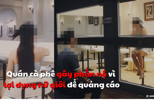 Tranh cãi quán cà phê gây phẫn nộ vì lợi dụng nữ giới để quảng cáo: Ghép đôi hẹn hò hay môi giới mại dâm trá hình?